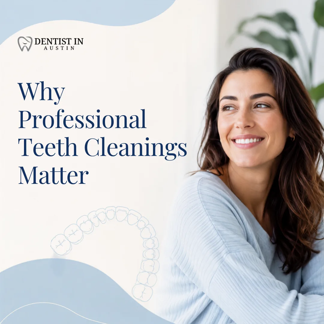 Why Professional Teeth Cleanings Matter